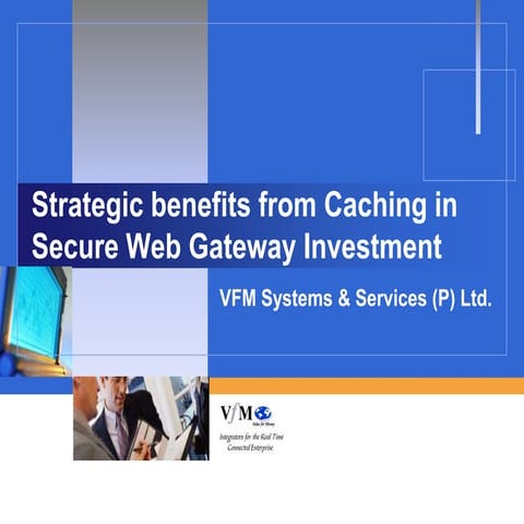 Vfm strategic benefits from caching