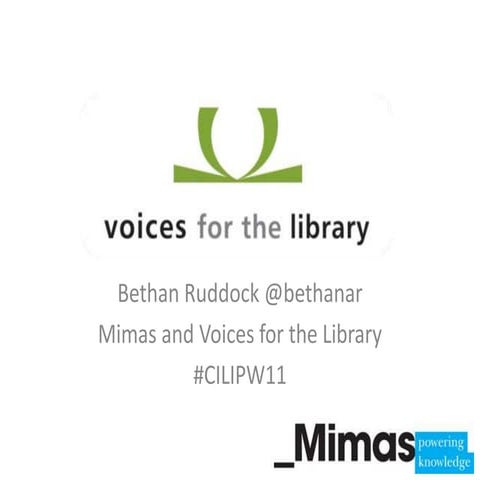 Voices for the Library - presentation at CILIP Wales conference