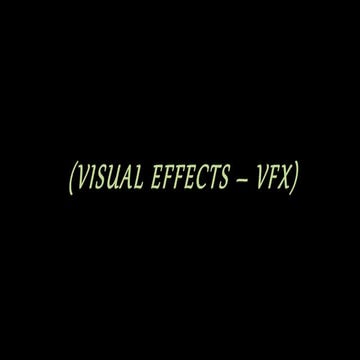 Visual Effects - VFX