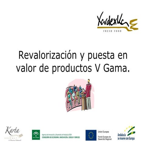 Revalorización y puesta en valor de productos V Gama - #postcosecha14 Almería