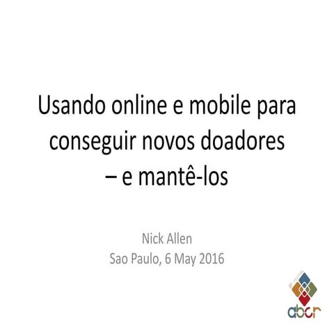 Festival 2016 - Usando o online e mobile para conseguir novos doadores