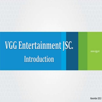VGG Entertainment Introduction - Nov 2013
