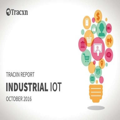Tracxn Research —  Industrial IoT Landscape, October 2016