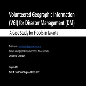 Volunteered Geographic Information (VGI) for Disaster Management