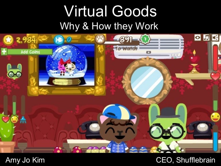 Virtual Goods Why & How They Work