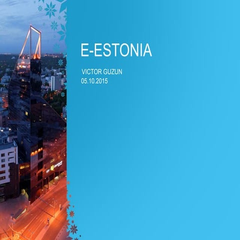 e- Estonia presentation, by Victor Guzun 
