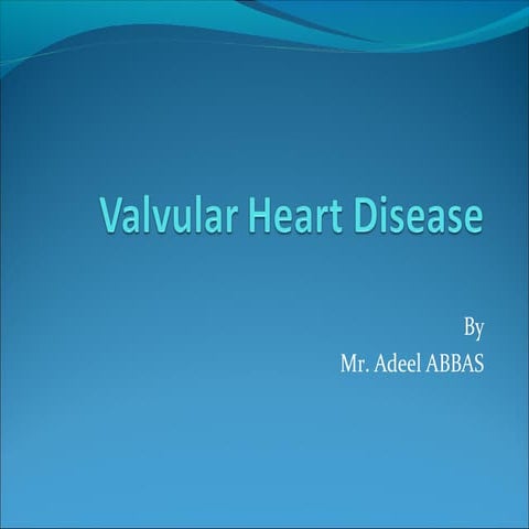 Valvular Heart Diseases - Final Year Lecture