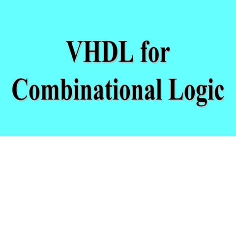 VHDL COdes for combinational logic vhdl.ppt