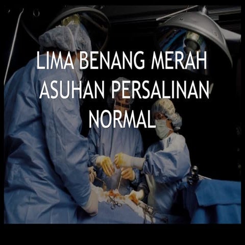 VI 5 BENANG MERAH DALM PERSALINAN.ppt.....