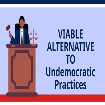 Viable Alternative to Undemocratic Practices.pptx