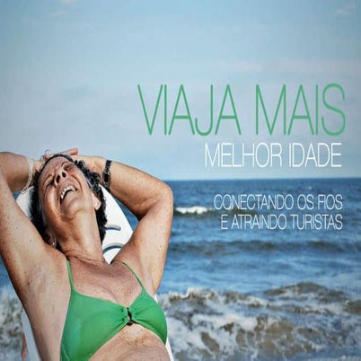 VIAJA MAIS MELHOR IDADE