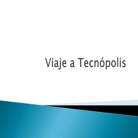 Viaje a tecnópolis