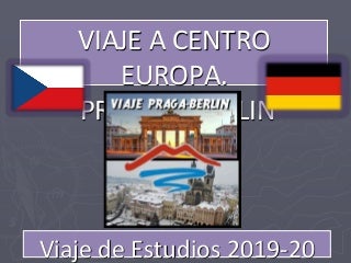Viaje de estudios 2020 a Praga y Berlín