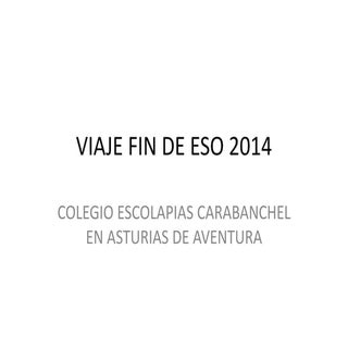 Viaje fin de eso 2014