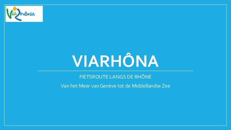 ViaRhôna, fietsroute langs de Rhône - Fiets \u0026 Wandelbeurs 2017