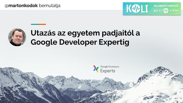 Vibe Koli 2019 - Utazás az egyetem padjaitól a Google Developer Expertig