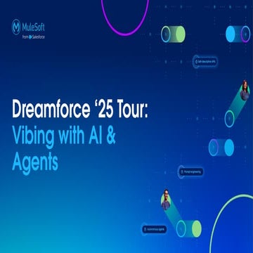 MuleSoft Meetup: Dreamforce'25 Tour- Vibing With AI & Agents.pdf