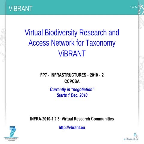 An introduction to ViBRANT: Virtual Biodiversity Research and Access Network ...