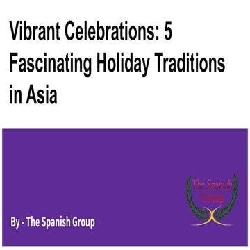 Vibrant Celebrations_ 5 Fascinating Holiday Traditions in Asia.pdf