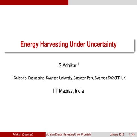 Vibration energy harvesting under uncertainty