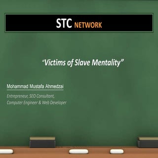 Victims of slave mentality 