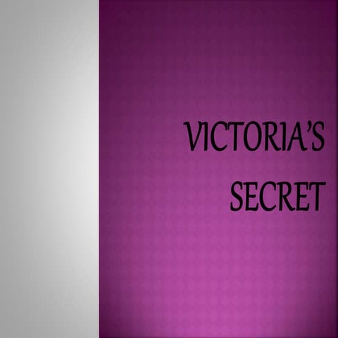 Victoria’s secret 