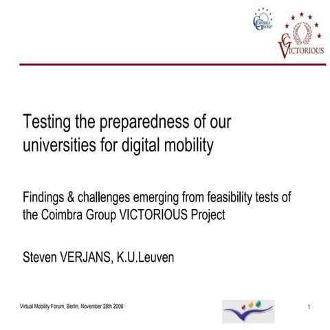 Victorious feasibility studies