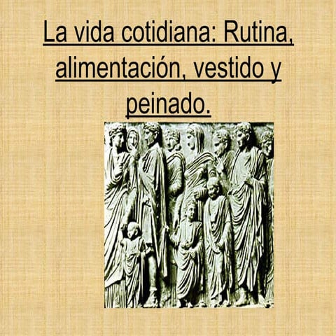 Vida cotidiana  en la Antigua Roma