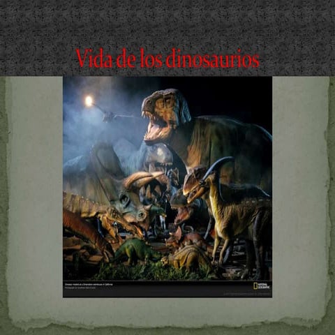 Vida de los dinosaurios