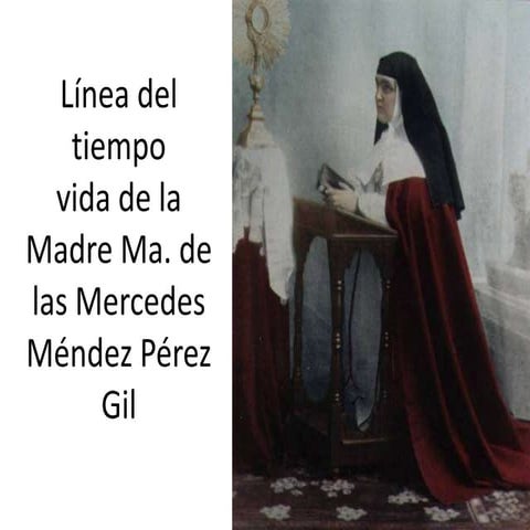 Vida de la madre María de las Mercedes Fundadora APG | PPTX