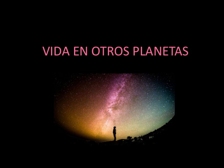 ¿Hay Vida en otros