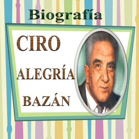 Vida y obra de ciro alegria   exposición