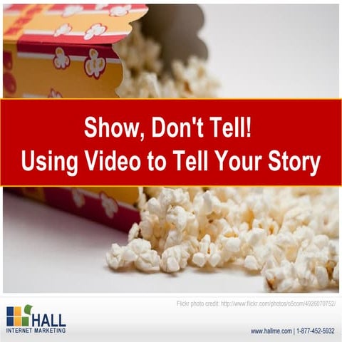 Show, Don't Tell! Using Video to Tell Your Story