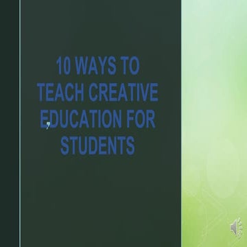 CREATIVE EDUCATION FOR STUDENTS