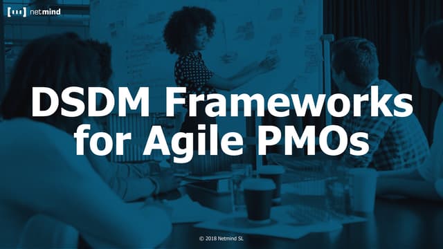 DSDM Frameworks for Agile Project Management Offices