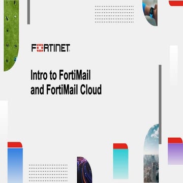 Video - FortiMail and FortiMail Cloud - April 2021.pptx