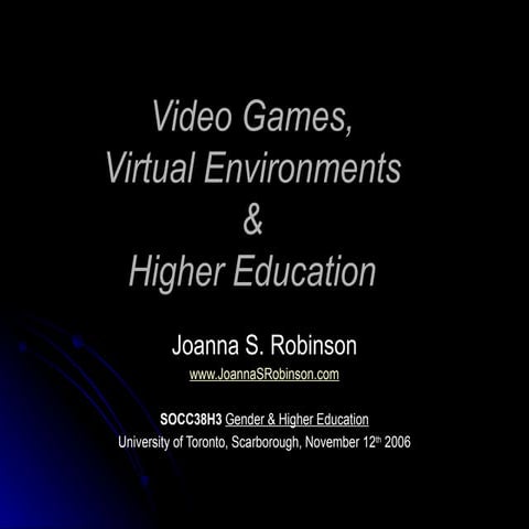 Video Games, Virtual Environments & Education