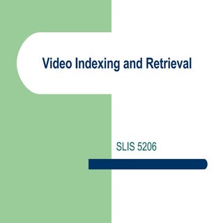 Video Indexing And Retrieval