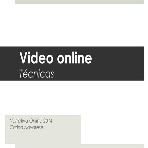 Video online técnicas 2014