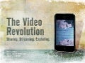 The Video Revolution