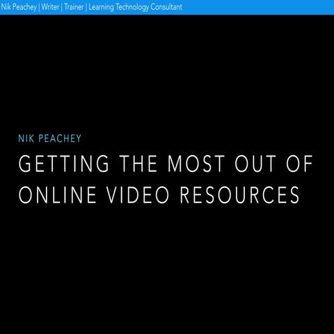 Getting the most out of online video