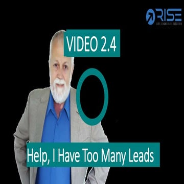 Video 2.4 I Have Too Many Leads