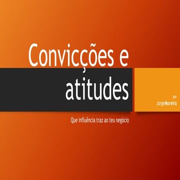 Convicções e Atitudes