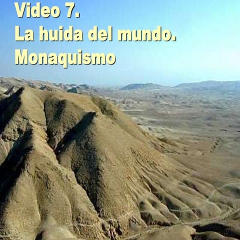 Video 7 el monaquismo