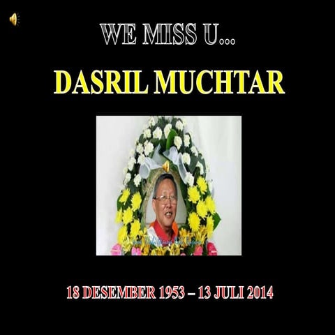 In Memoriam, Dasril Muchtar 18-12-1953  -  13-07-2014