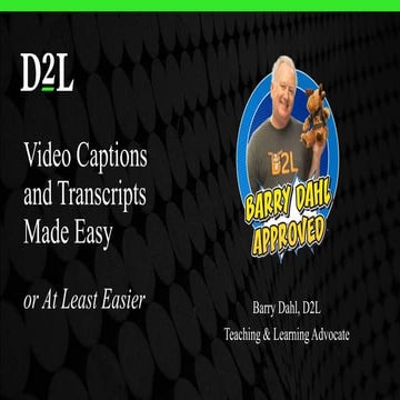Video Captions and Transcripts Made Easy , or at least easier