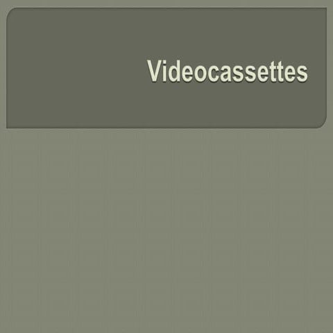 Videocassettes