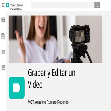 Presentación de cómo grabar un video y la forma de editarlo