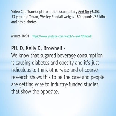 Video clip transcript from the documentary Fed Up. Mins. 18.01 - 22.36