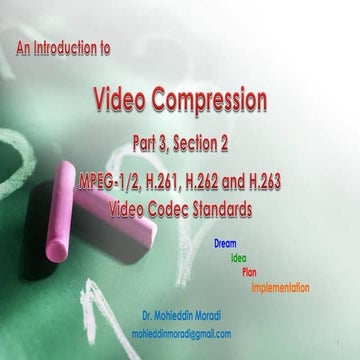 Video Compression, Part 3-Section 2, Some Standard Video Codecs